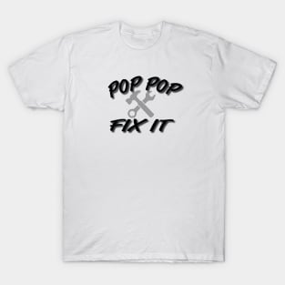 Pop Pop Fix it T-Shirt